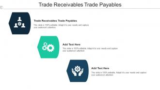 Trade Receivables Trade Payables Ppt Powerpoint Presentation Pictures Outfit Cpb