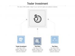 Trader investment ppt powerpoint presentation show picture cpb