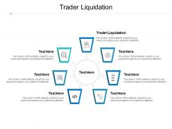 Trader liquidation ppt powerpoint presentation model structure cpb