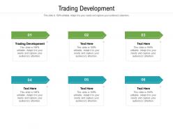 Trading development ppt powerpoint presentation layouts gallery cpb