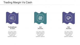 Trading Margin Vs Cash Ppt Powerpoint Presentation Themes Cpb