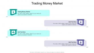 Trading Money Market In Powerpoint And Google Slides Cpb