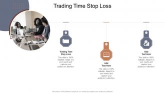 Trading Time Stop Loss In Powerpoint And Google Slides Cpb