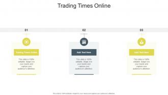 Trading Times Online In Powerpoint And Google Slides Cpb