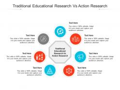 Traditional educational research vs action research ppt powerpoint presentation ideas slide download cpb