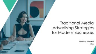 Traditional Media Advertising Strategies For Modern Businesses PPT PowerPoint AT