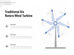 Traditional six rotors wind turbine