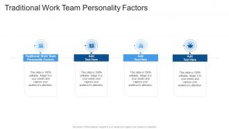 Traditional Work Team Personality Factors In Powerpoint And Google Slides Cpb