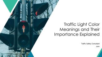 Traffic Light Color Meanings And Their Importance Explained PPT Example AT
