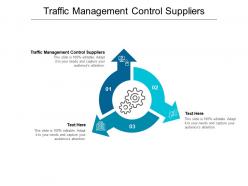 Traffic management control suppliers ppt powerpoint presentation portfolio diagrams cpb