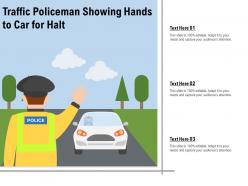 Traffic policeman showing hands to car for halt