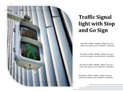 Traffic signal light with stop and go sign