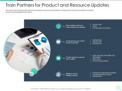 Train partners for product and resource updates reseller enablement strategy ppt rules
