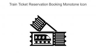 Train Ticket Reservation Booking Monotone Icon In Powerpoint Pptx Png And Editable Eps Format