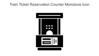 Train Ticket Reservation Counter Monotone Icon In Powerpoint Pptx Png And Editable Eps Format