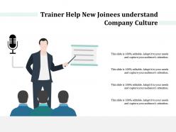 Trainer help new joinees understand company culture
