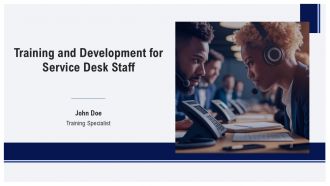 Training And Development For Service Desk Staff PPT Information AT