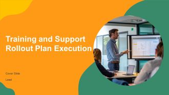 Training And Support Rollout Plan Execution PPT Information AT