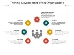 Training development work organizations ppt powerpoint presentation ideas graphics download cpb