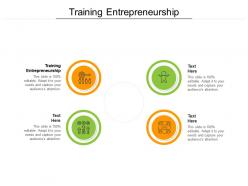 Training entrepreneurship ppt powerpoint presentation layouts design inspiration cpb