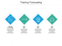 Training forecasting ppt powerpoint presentation summary template cpb