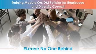 Training module on diversity and inclusion - d&i policies for workforce and diversity council