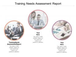 Training needs assessment report ppt powerpoint presentation ideas example cpb