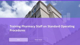 Training Pharmacy Staff On Standard Operating Procedures PPT Summary AT