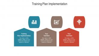 Training plan implementation ppt powerpoint presentation pictures clipart images cpb