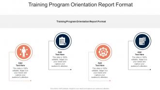 Training Program Orientation Report Format In Powerpoint And Google Slides Cpb