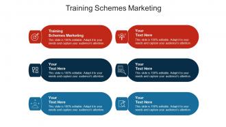 Training schemes marketing ppt powerpoint presentation outline structure cpb