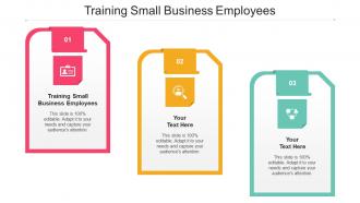 Training Small Business Employees Ppt Powerpoint Presentation Model Gridlines Cpb