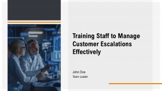 Training Staff To Manage Customer Escalations Effectively PPT Demonstration AT
