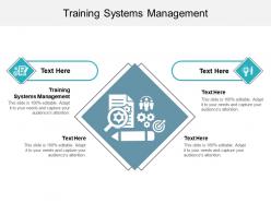 Training systems management ppt powerpoint presentation gallery good cpb