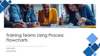 Training Teams Using Process Flowcharts PPT Designs AT