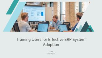 Training Users For Effective ERP System Adoption PPT Slides AT
