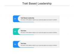 Trait based leadership ppt powerpoint presentation infographics slide cpb