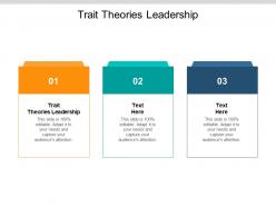 Trait theories leadership ppt powerpoint presentation outline slideshow cpb