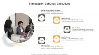 Transaction Bonuses Executives In Powerpoint And Google Slides Cpb