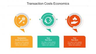 Transaction costs economics ppt powerpoint presentation file deck cpb