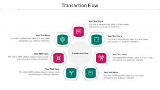 Transaction Flow Ppt Powerpoint Presentation Show Designs Cpb