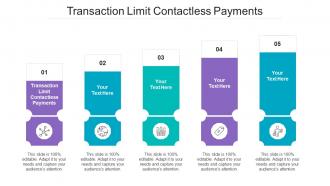 Transaction Limit Contactless Payments Ppt Powerpoint Presentation Infographic Template Topics Cpb
