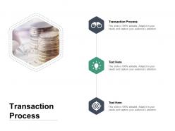 Transaction process ppt powerpoint presentation outline show cpb