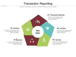 Transaction reporting ppt powerpoint presentation infographic template cpb