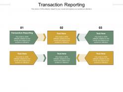 Transaction reporting ppt powerpoint presentation slides background image cpb