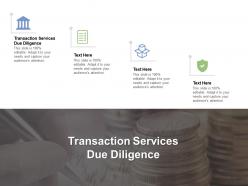 Transaction Services Due Diligence Ppt Powerpoint Presentation Inspiration Example