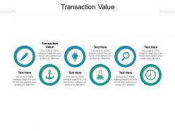 Transaction value ppt powerpoint presentation icon show cpb