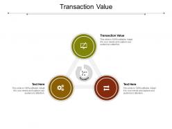 Transaction value ppt powerpoint presentation ideas design ideas cpb
