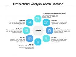 Transactional analysis communication ppt powerpoint presentation pictures layout cpb