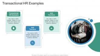 Transactional HR Examples In Powerpoint And Google Slides Cpb